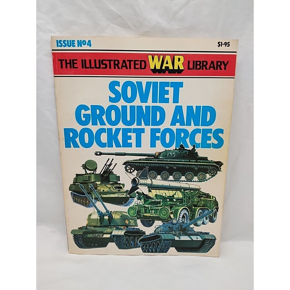 The Illustrated War Library Soviet Ground And Rocket Forces Issue No 4